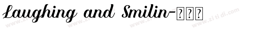 Laughing and Smilin字体转换 Laughing and Smilin字体转换